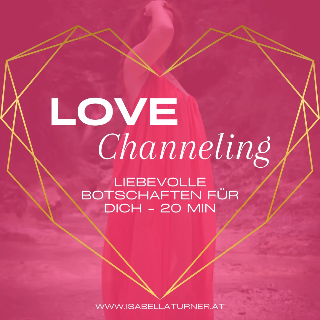 Love Channeling - liebevolle Botschaften 20 min